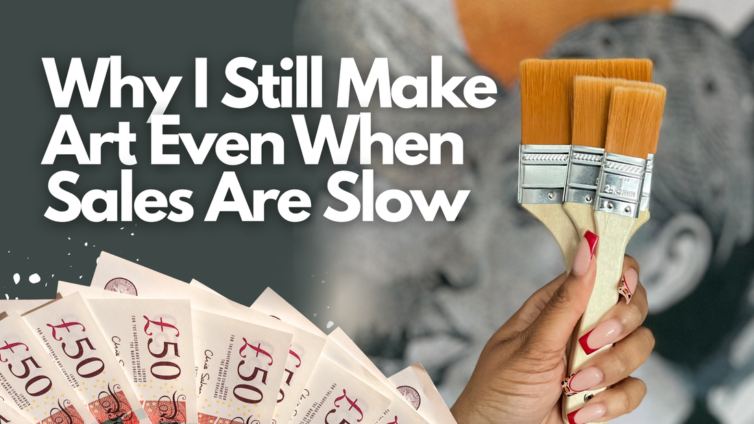 Why I Still Make Art Even When Sales Are Slow