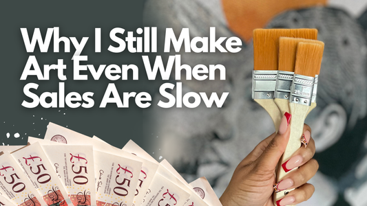 Why I Still Make Art Even When Sales Are Slow